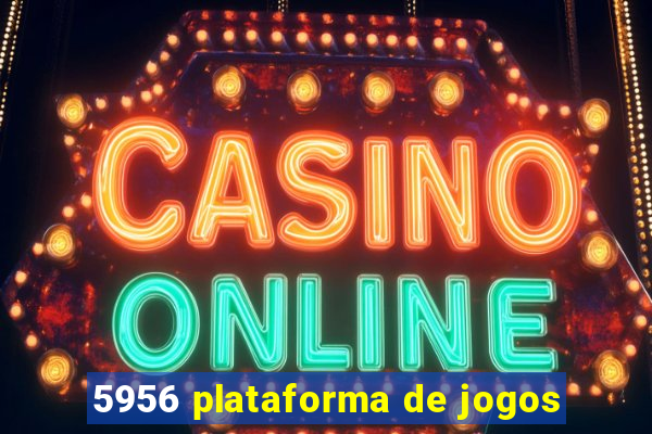 5956 plataforma de jogos